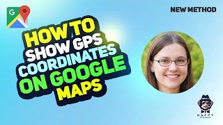 How to Show GPS Coordinates on Google Maps 2025 | Step-by-Step Guide 2025 [New Method]