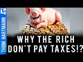 Why the Rich Do Not Pay Taxes!