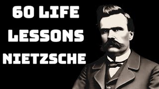60 Life Lessons From Nietzsche That Will Change Your Perspective