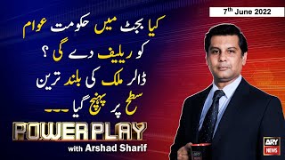 Power Play | Arshad Sharif  | ARY News | 7th June 2022