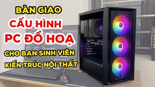 Full dàn PC i7 12700k - RTX3060 12GB cùng màn Dell Ultrasharp cho bạn sinh viên Kiến trúc nội thất