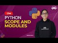 Python scope and modules |  Anshika Gupta | GeeksforGeeks Python