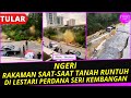 NGERI, RAKAMAN SAAT-SAAT TANAH RUNTUH DI LESTARI PERDANA SERI KEMBANGAN SELANGOR | VIDEO VIRAL