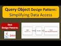 Query Object Design Pattern: Simplifying Data Access