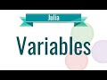 Julia Tutorial - 1. Variables