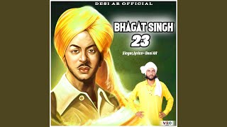 Bhagat Singh 23