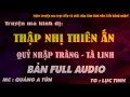 truyỆn ma kinh dỊ trỌn bỘ audio thẬp nhỊ thiÊn Ấn trỪ quỶ nhẬp trÀng tÀ linh quÀng a tŨn