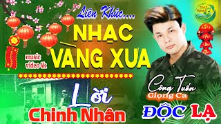 TUYỆT PHẨM BOLERO -CÔNG TUẤN GIỌNG CA ĐỘC LẠ ➤ LK NHẠC LÍNH HẢI NGOẠI 1975 XƯA HAY NHẤT MỌI THỜI ĐẠI