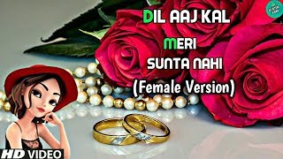 Dil Aaj Kal Meri Sunta Nahi Female Version Whatsapp Status | Sona Mohapatra | Status King