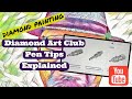 Diamond Art Club Pen Tips Explained!