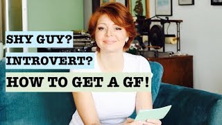 How to Get a Girlfriend #Shy #Introvert (Dating Advice for Men )