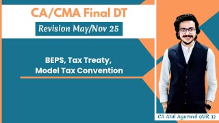 CA/CMA Final DT & International Tax Revision May/Nov 2025 | BEPS, Tax Treaty, MTC|Atul Agarwal AIR 1