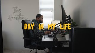 Day In My Life | WFH Husband of 3