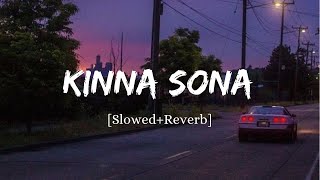 Kinna Sona - Sunil Kamath Song | Slowed And Reverb Lofi Mix