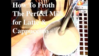 How To Froth The Most Delicious Milk for Latte \u0026 Cappuccino 🥛