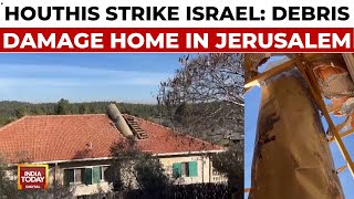 Houthi Missile Strike On Israel: Debris Damages Jerusalem Home - Closer Than Ever To Disaster?