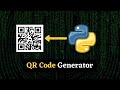 How to Build a QR Code 🔥 Generator in Python | Python Application Tutorial