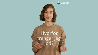 Hvorfor trenger jeg jod? | MatPrat