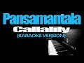 PANSAMANTALA - Callalily (KARAOKE VERSION)