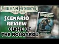 ARKHAM HORROR: THE CARD GAME | Scenario Reviews, Curse of the Rougarou