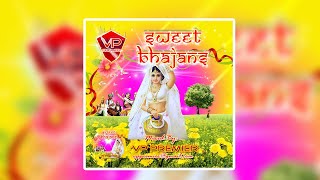 Sweet Bhajans 1 by Vp Premier (Classic Hindi Bhajans)