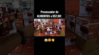 Processador de ALIMENTOS a partir de R$7,90! 😱#shorts