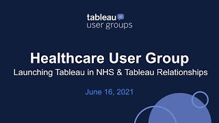 Virtual Healthcare Tableau User Group - June 16, 2021