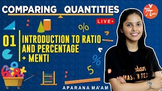 Comparing Quantities | Introduction to Ratio and Percentage + Menti Quiz | Class 8 Maths | Vedantu.