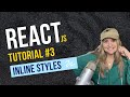 React JS Tutorial #3: Inline Styles