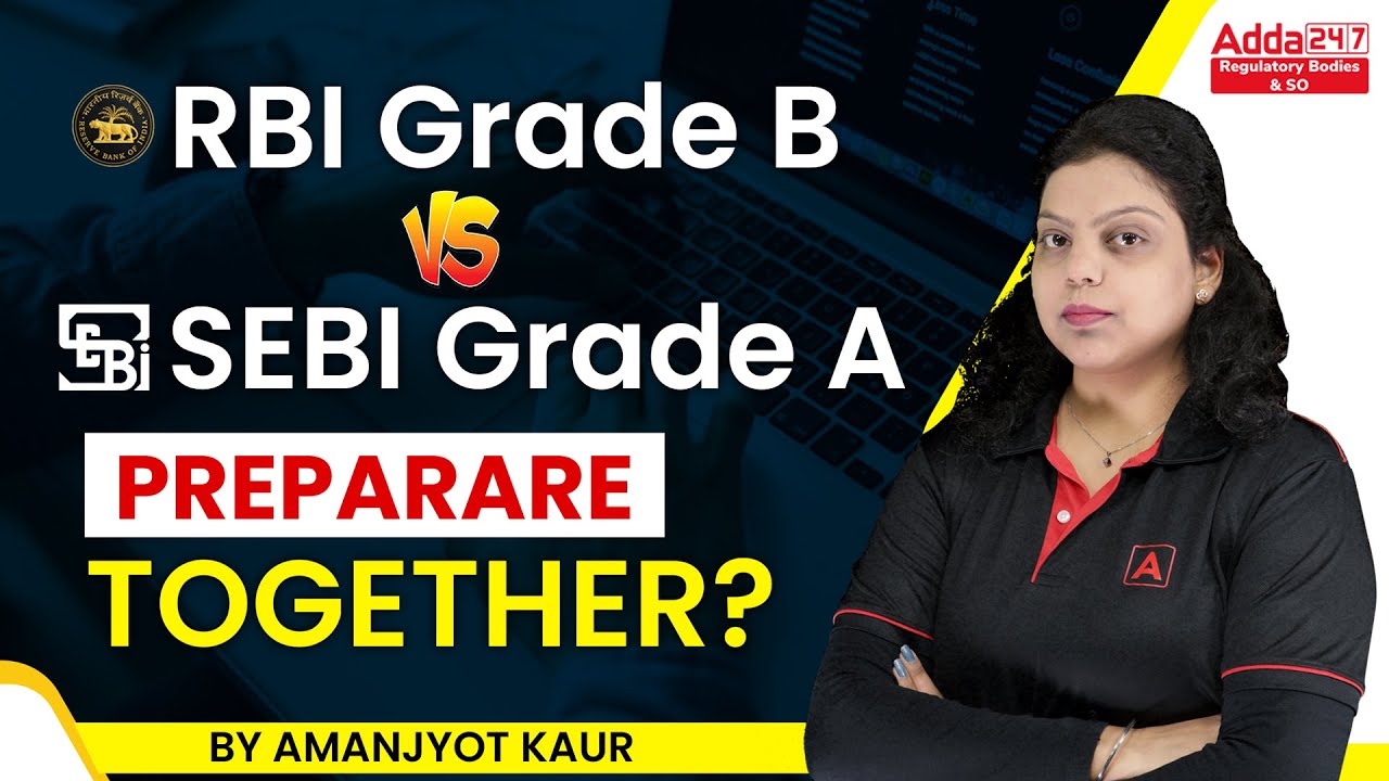 How Should I Do RBI Grade B And SEBI Grade A Preparation Together ...