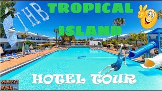 THB Tropical Island: (Hotel Tour)