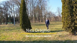 Nicu Drăghici - Când te-am chemat în rugăciune (official video 4k)