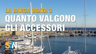 Quanto valgono gli accessori in una barca usata - 3° puntata - SVN