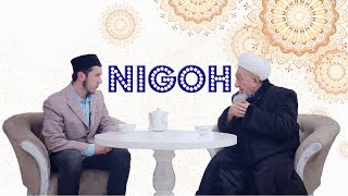 Nega endi Alloh taologa eʼtiqod qilib... Nigoh | “Nigoh” ko‘rsatuvi