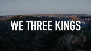 We Three Kings by Tommee Profitt \u0026 We The Kingdom [Lyric Video]