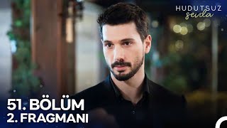 Hudutsuz Sevda 51. Bölüm 2. Fragmanı | Bir Oyun Var!  @HudutsuzSevdaDizi ​