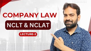 NCLT and NCLAT Part-2 | Company Law | CA/CS/BCOM