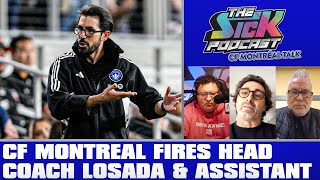 CF Montreal Fires Head Coach Losada \u0026 Assistant Coach Setti - CF Montréal Talk #70