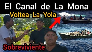 VIAJE  EN  YOLA  A  PUERTO  RICO ,  EL  CANAL  DE  LA  MONA  , SE  TRAGÓ  LA  YOLA  ENTERA