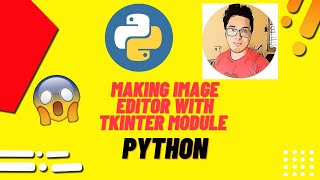 Simple Image Editor App with Python tkinter |code with shashank|#codewithharry|@codewithharry