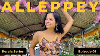 Exploring Alleppey under a decent budget | Stay, boat ride, beach, sunset | Kerala Trip | Ep. 1