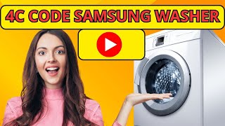 How to Fix 4C Code Samsung Washer – Water Supply Error Troubleshooting