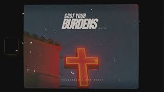 KobbySalm \u0026 S.O.N Music - Cast Your Burdens (Higher) [Audio Slide]