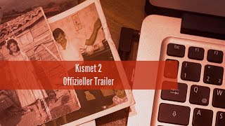 Kısmet II - Ein Film von Merve Uslu-Ersoy (Offizieller Trailer)