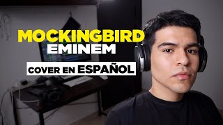Mockingbird - Eminem (Cover en español / Spanish cover)