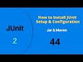 44# JUnit Series 2# How to Download and Install JUNIT  in Eclipse || Setup Jar and Maven Methods