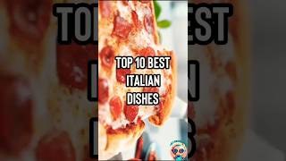 Top 10 best Italian dishes according to chatGPT #shorts #food