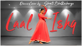 Laal Ishq || Goliyon Ki Rasleela Ram-Leela || Dance Cover By Shruti Bhattacharya