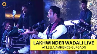 Lakhwinder Wadali | Live | Wedding Show | Leela Ambience | Gurgaon | Delhi | Waves Event