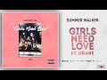 Summer Walker x Drake - Girls Need Love